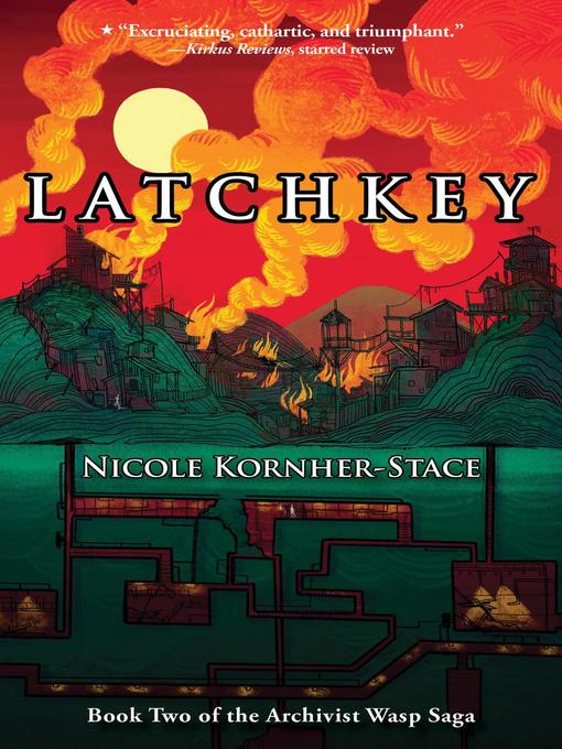 Title details for Latchkey by Nicole Kornher-Stace - Available